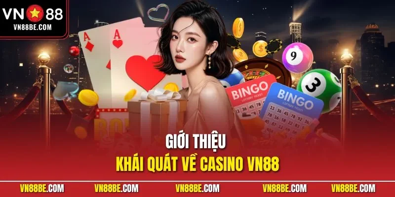 Giới thiệu khái quát về casino VN88