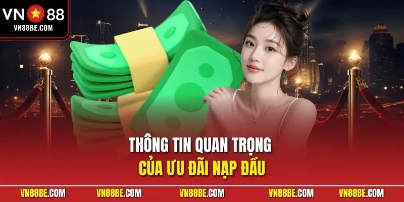 Lưu ý giúp người mới tận dụng ưu đãi nạp đầu