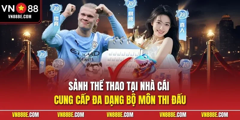 Sảnh thể thao tại nhà cái cung cấp đa dạng bộ môn thi đấu